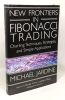 New Frontiers in Fibonacci Trading: Charting Techniques Strategies & Simple Applications. Jardine Michael