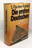 Die ersten deutschen. Der bericht über das rätselhafte volk der germanen. S. Fischer-Fabian