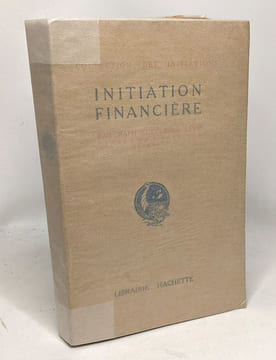 Initiation financière - collection des initiations. Raphaël-Georges Lévy