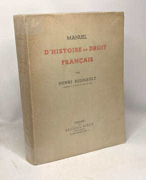 Manuel d'histoire du droit français. Regnault Henri