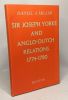 Sir Joseph Yorke and anglo-dutch relations 1774-1780. Miller Daniel A