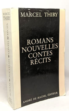 Romans nouvelles contes récits. Marcel Thiry