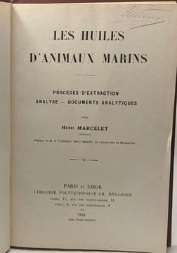 Les huiles d'animaux marins - procédés d'extraction analyse - documents analytiques. Marcelet Henri