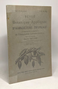 Revue de botanique appliquée et d'agriculture tropicale contenant les actes et comptes rendus de l'association colonies-sciences - 18e année n°201 mai 1968