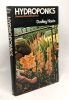 Hydroponics Growing Without Soil: Easy-To-Follow Instructions for the Flatdweller Modern Gardener and Commercial Grower. Harris Dudley  etc
