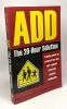 Add: The 20-Hour Solution : Training Minds to Concentrate and Self-Regulate Naturally Without Medication. Steinberg Ph.D. Ph.D. Mark  Othmer Ph.D. ...