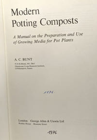 Modern potting composts - a manual on the preparation and use of growing media for pot plants