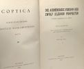 Coptica consilio et impensis instituti rask-oerstediani edita IV Die achmimisch version der zw&ouml;lf kleinen propheten. Till Walter