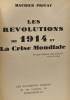 Les révolutions de 1914 et la crise mondiale - les documents secrets - avec hommage de l'auteur. Privat Maurice