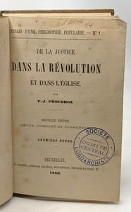 De la justice dans la révolution et dans l'église - COMPLET - EDITION 1860 - essais d'une philosophie populaire - Etudes 1 à 12 compilés en 3 volumes - nouvelle édition corrigéer et augmentée