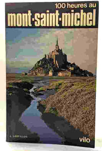 100 heures au Mont-Saint-Michel (100 heures à...)
