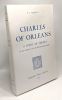 Charles of Orleans - A study of themes in his french and in his english poetry. Goodrich N. L