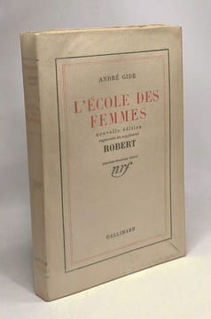 L'école des femmes - nouvelle édition augmentée supplément Robert. André Gide