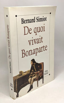 De quoi vivait Bonaparte. Simiot Bernard