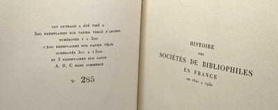 Histoire des sociétés de bibliophilies en France de 1820 à 1950 - Les sociétés parisiennes d'avant-guerre - préface 'Henri Beraldi - ex. n°285/300