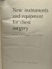 New instruments and equipment for chest surgery. Geselewich A.M. Gorkin N.S