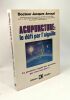 Acupuncture : Le Défi par l'aiguille. Amoyel Jacques