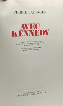 Avec Kennedy. Salinger Pierre