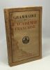 Grammaire de l'acad&eacute;mie fran&ccedil;aise. Collectif