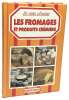 Je sais choisir Les Fromages et Produits Laitiers. collectif