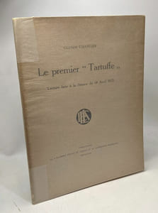 Le premier "Tartuffe" - lecture faite à la Séance du 15 avril 1923