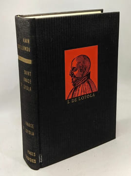 Saint Ignace de Loyola - Pages Choisies --- homes et faits de l'histoire. Alain Guilermou Saint Ignace De Loyola