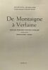 De Montaigne à Verlaine - nouveaux problèmes d'histoire littéraire suivis d'une bibliographie choisie - recueil offert en hommage au professeur ...