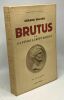 Brutus et la fin de la république --- collection Bibliothèque historiquer. Walter Gérard