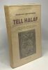 Tell Halaf - une civilisation retrouvée en mésopotamie--- collection Bibliothèque historique. Baron Max Von Oppenheim