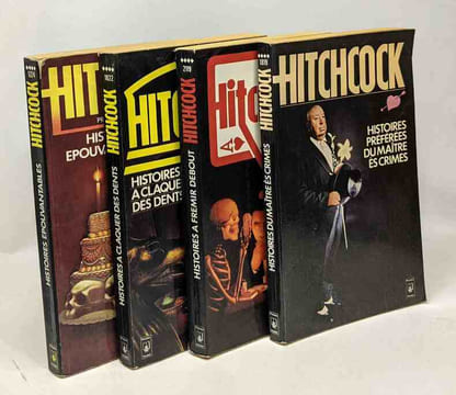 Histoires épouvantables + Histoires à claquer des dents + Histoires à frémir debout + Histoires du maître ès crimes --- 4 livres. Hitchcock Alfred