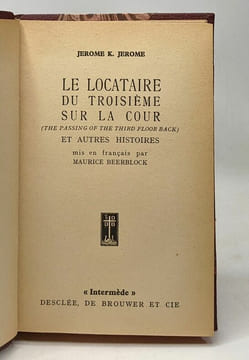 Le locataire du troisième sur la cour et autres histoires - mis en français par Maurice Beerblock. Jerome K. Jérome