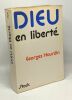 Dieu en liberté. Georges Hourdin