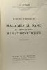 Leçons cliniques sur les maladies du sang et des organes hématopoïétiques. Achard Ch