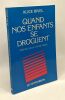 Quand nos enfants se droguent (D. H. S. ). Rivel Alice