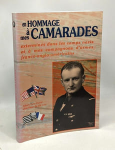 En hommage à mes camarades exterminés dans les camps nazis et à mes compagnons d'armes franco-anglo-américains