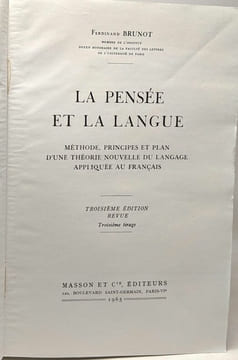 La pensée et la langue - méthode principes et plan d'une théorie nouvelle du langage appliquée au français - Troisième édition revue - troisième ...