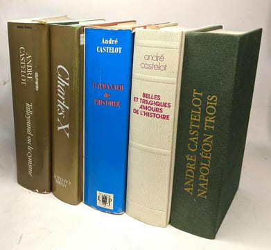 15 livres d'André Castelot: Le Calendrier de l'histoire + L'almanach de l'histoire + Le grand siècle de Paris + Au fil de l'histoire + Drames et ...