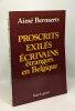 Proscrits exiles et écrivains étrangers en Belgique. Bernaerts Aimé
