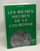 Les Riches Heures de la Couronne. Jacques Burlion