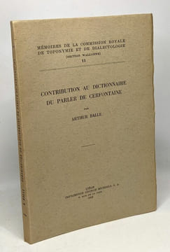 Contribution au dictionnaire du parler de Cerfontaine - mémoires de la commission royale de Toponymie et de dialectologie (section wallonne) 11. ...