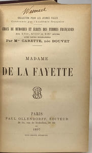Madame de la Fayette --- choix de mémoires et écrits des femmes françaises aux XVIIe XVIIIe et XIXe siècle - collection pour les jeunes filles