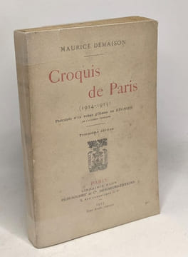Croquis de Paris (1914-1917) précédés d'un poême d'Henri de Régnier - 3e édition. Demaison Maurice