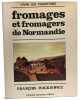 Fromages et fromagers de Normandie. Mackiewicz Fran&ccedil;ois