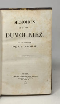 Mémoires du général Dumouriez + Suite des mémoires du général Dumourie mémoires de Louvet et mémoires pour servir à l'histoire de la convention ...