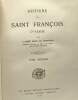 Histoire de Saint François d'assise - TOME PREMIER et SECOND - 8e édition. Abbé Léon Le Monnier