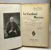 Le Cardinal Mercier - archevêque de Malines 1851-1926 --- nouvelle édition revue et augmentée. Mgr Laveille
