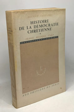 Histoire de la démocratie chrétienne - France Belgique Italie. Vaussard Maurice