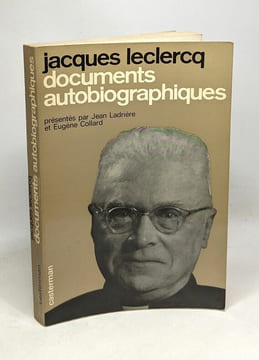 Mgr Jacques Leclercq - Documents autobiographiques - vies et témoignages. Ladrière Collard