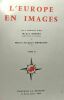 L'Europe en images - TOME II -. Gossot Henry Boigelot Henri-Jacques