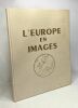 L'Europe en images - TOME II -. Gossot Henry Boigelot Henri-Jacques